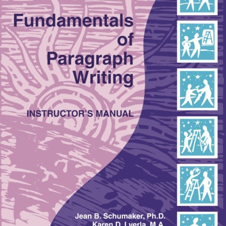 Fundamentals of Paragraph Writing: Instructor's Manual by Jean B. Schumaker, Ph.D., Karen D. Lyerla, M.A., Whitney H. Miller, Ed.S. Part of the Learning Strategies Curriculum. Published by Edge Enterprises.